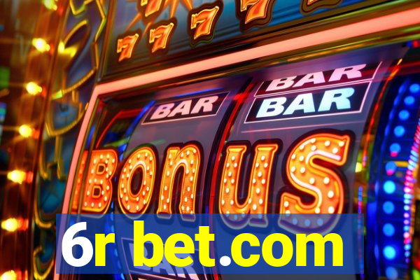 6r bet.com